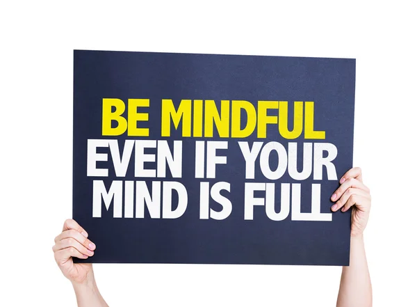 Be Mindful Even If Your Mind is Full — Stock Photo, Image