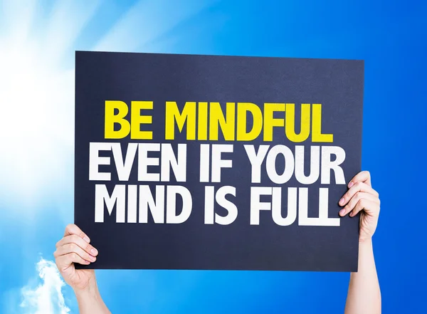 Jadilah Mindful Bahkan Jika Pikiran Anda penuh — Stok Foto