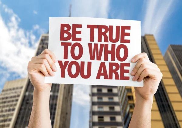 Be True To Who You Are placard — Stock Photo, Image