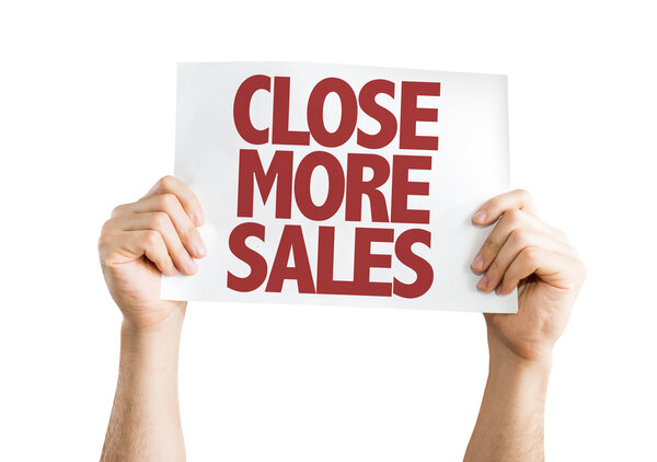 Close More Sales placard