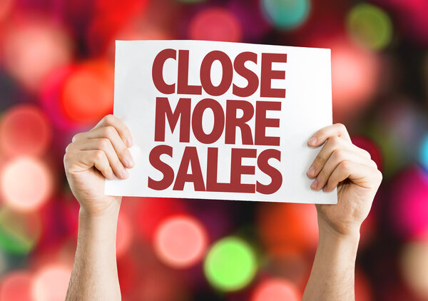 Close More Sales placard