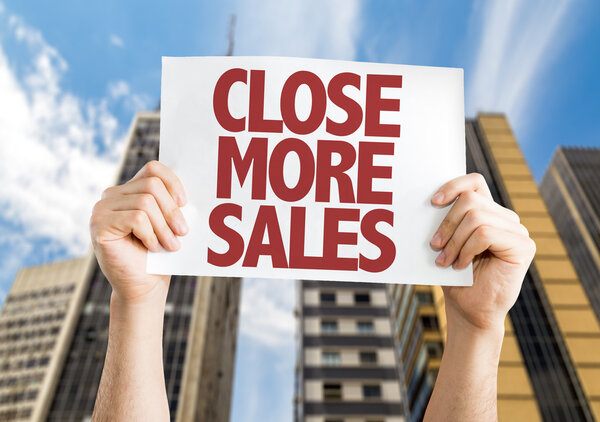 Close More Sales placard