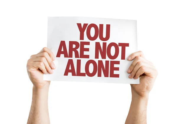 You Are Not Alone placard — Stock Photo, Image