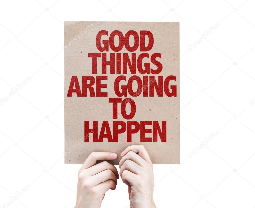 Good Things Are Going To Happen cardboard
