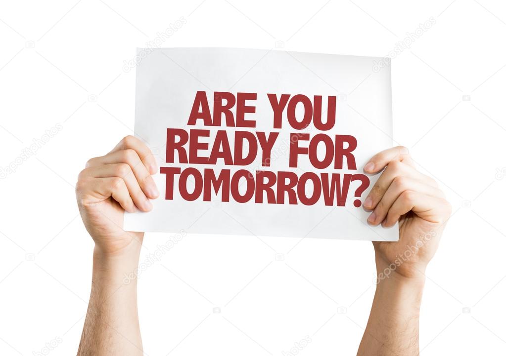 Are You Ready for Tomorrow? placard
