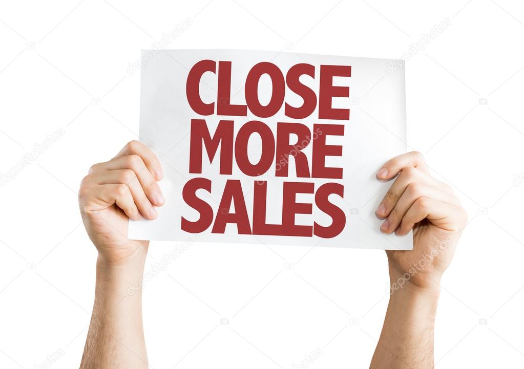 Close More Sales placard