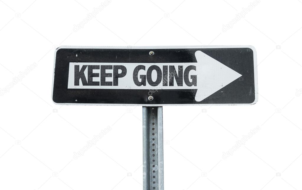 Keep Going Direction Sign Stock Photo Gustavofrazao 84036080