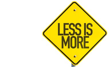 Less Is More sign clipart