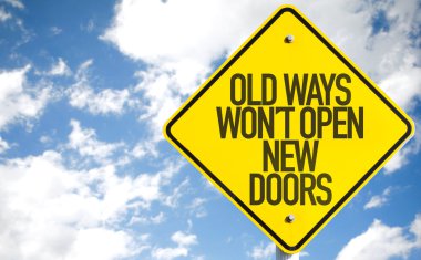 Eski yolları alışkanlık açık yeni kapılar işareti
