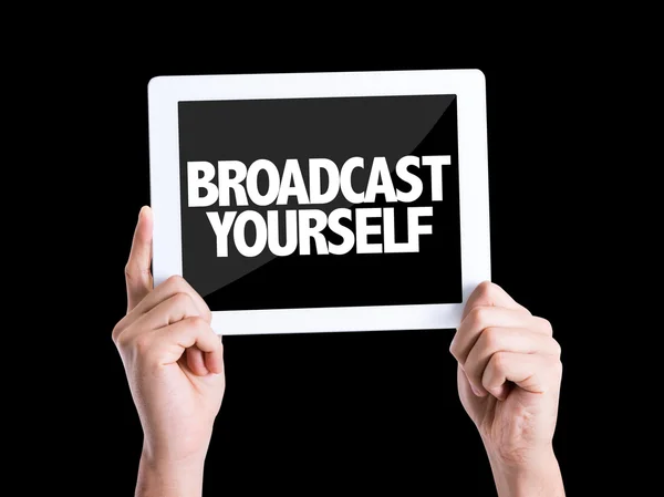 Tablet pc with text Broadcast Yourself — Stock Photo, Image