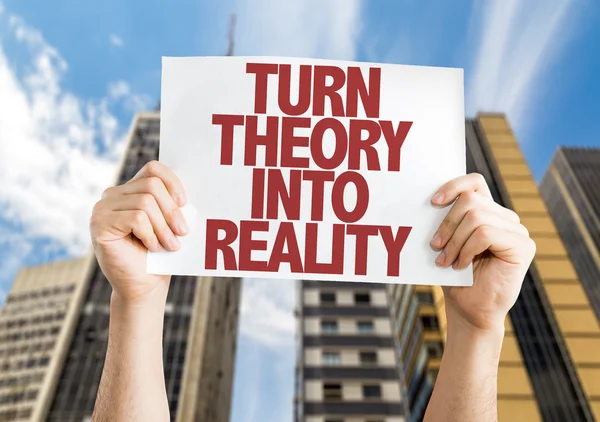 Transformar teoria em realidade placard — Fotografia de Stock