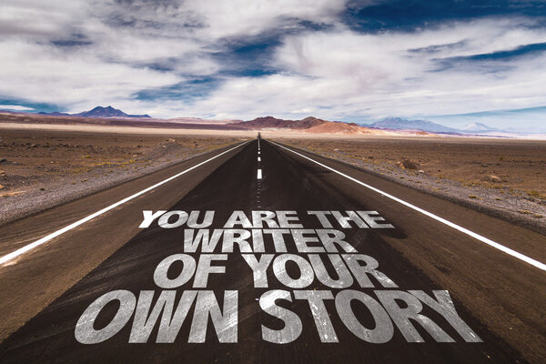 You Are The Writer Of Your Own Story on road