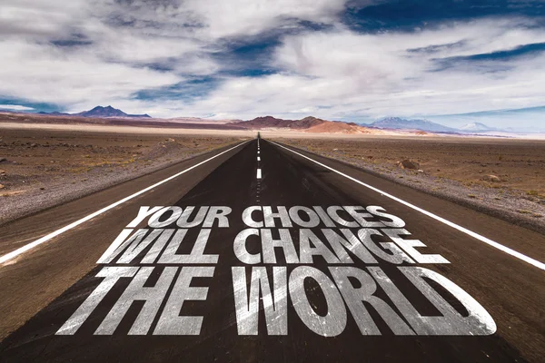 Le tue scelte cambieranno il mondo sulla strada — Foto Stock