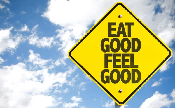 Φάτε καλό αισθάνονται καλό σημάδι — Φωτογραφία Αρχείου