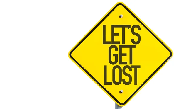 Lets Get Lost sign — Stock Photo, Image