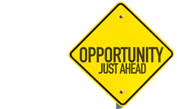 Opportunity Just Ahead sign — Stock Photo, Image
