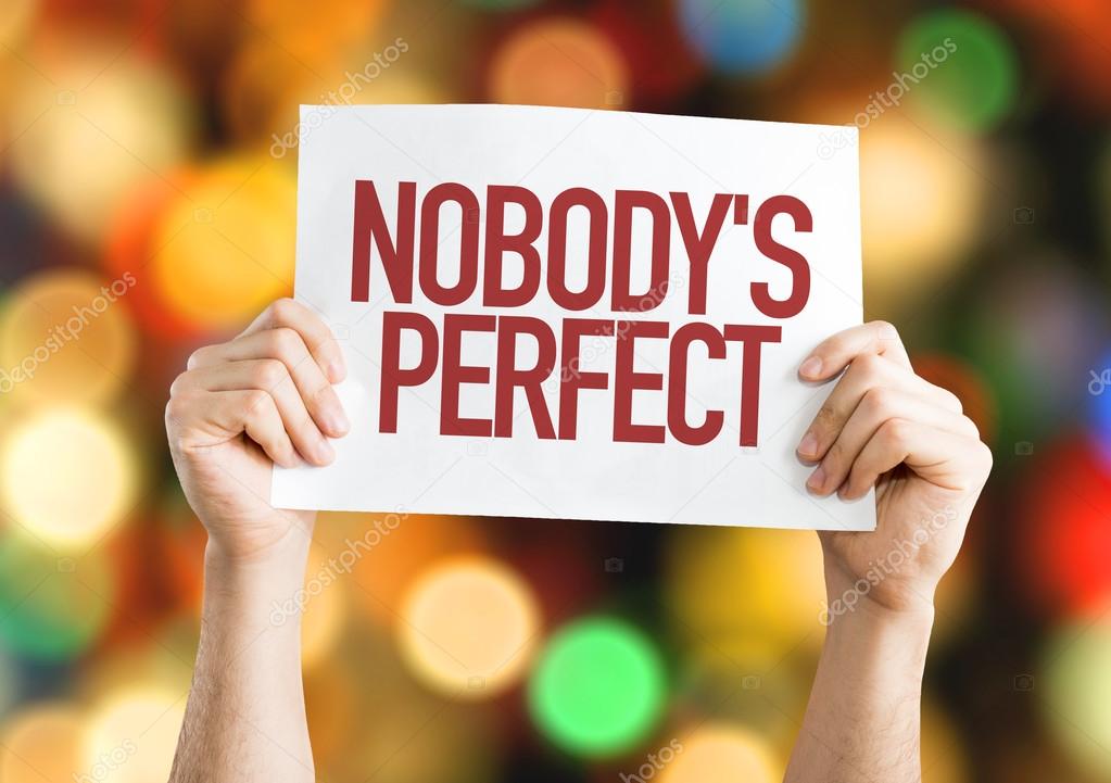 Nobody's Perfect placard