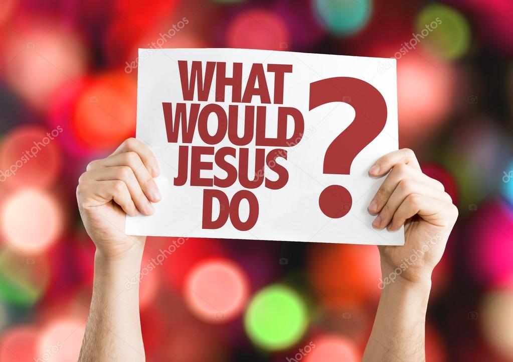 What Would Jesus Do? placard