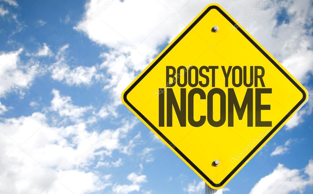 Boost Your Income sign