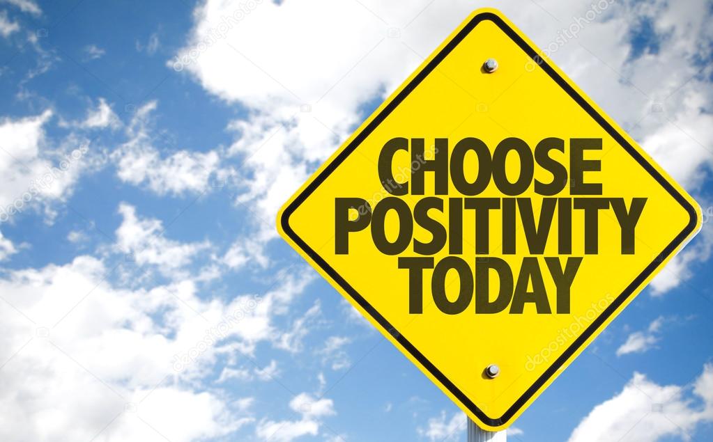 Choose Positivity Today sign
