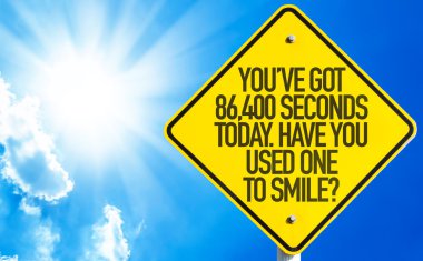 You've Got 86,400 Seconds Today sign clipart