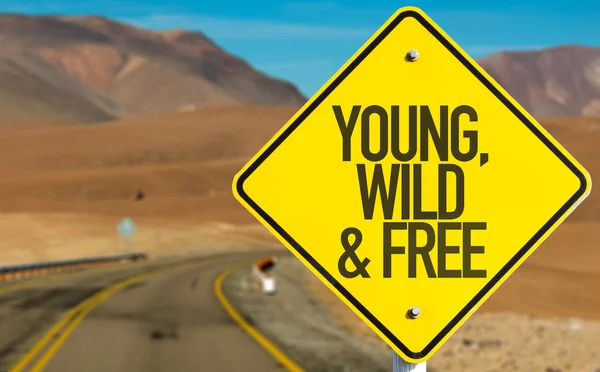 Young, Wild & Free sign — Stock Photo, Image