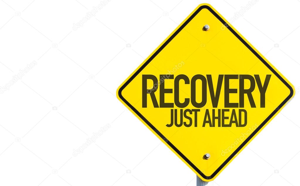 Recovery Just Ahead sign