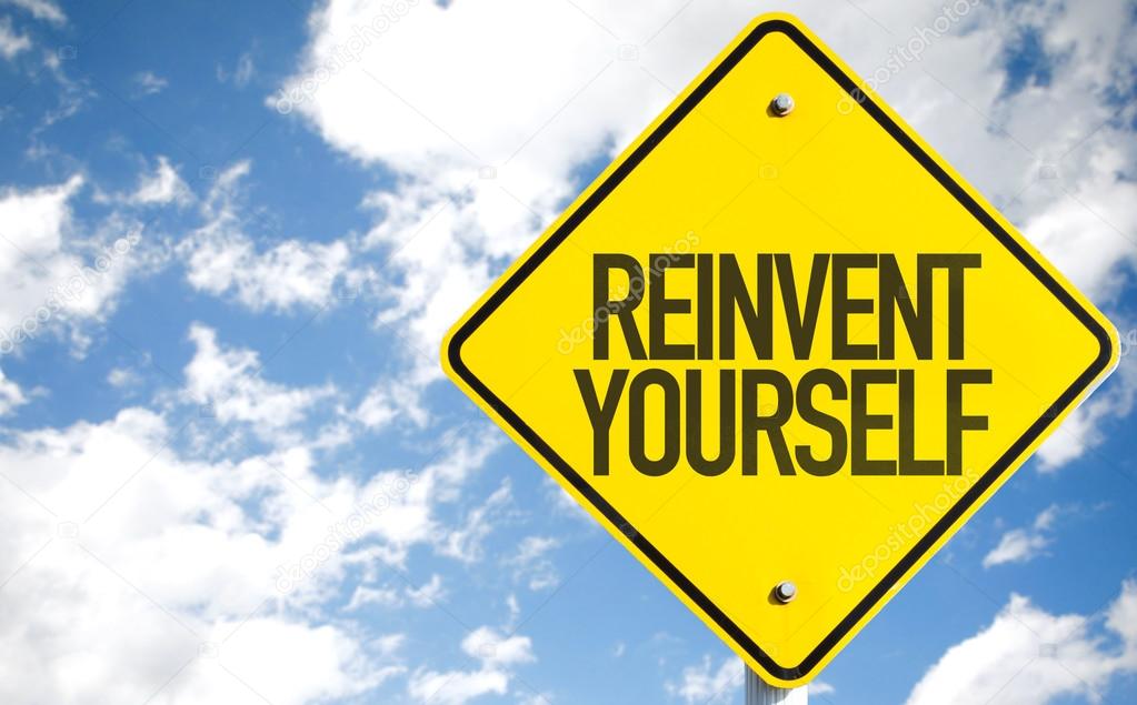 Reinvent Yourself sign