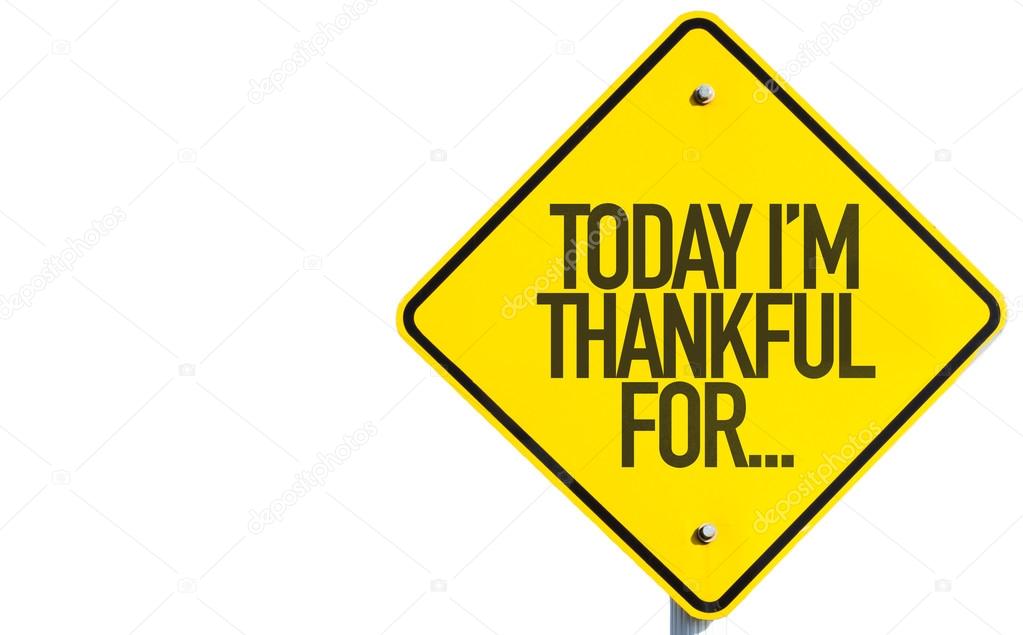 Today Im Thankful For... sign