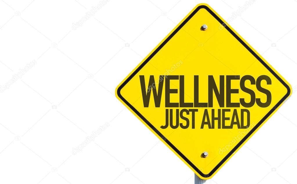 Wellness Just Ahead sign