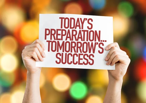 Todays Preparations...Tomorrows Success placard — Stock Photo, Image