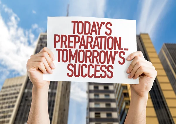 Todays Preparations...Tomorrows Success placard — Stock Photo, Image