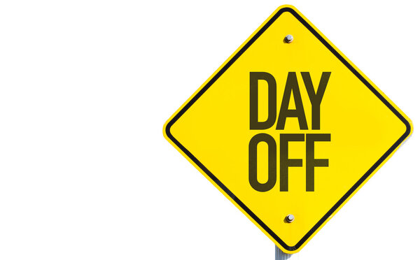 Day Off sign