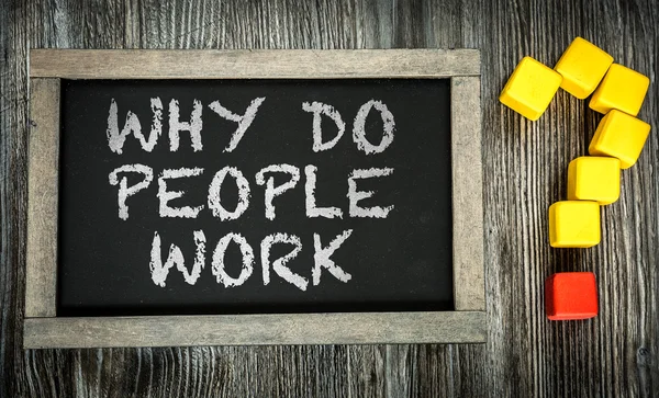 Varför gör folk arbete? på svarta tavlan — Stockfoto