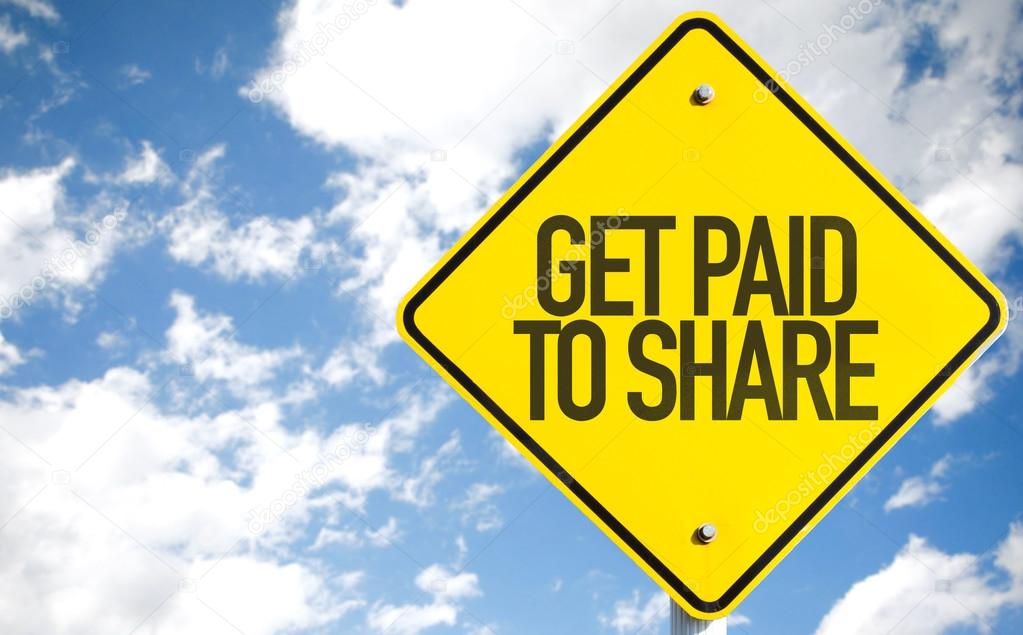Get Paid to Share sign
