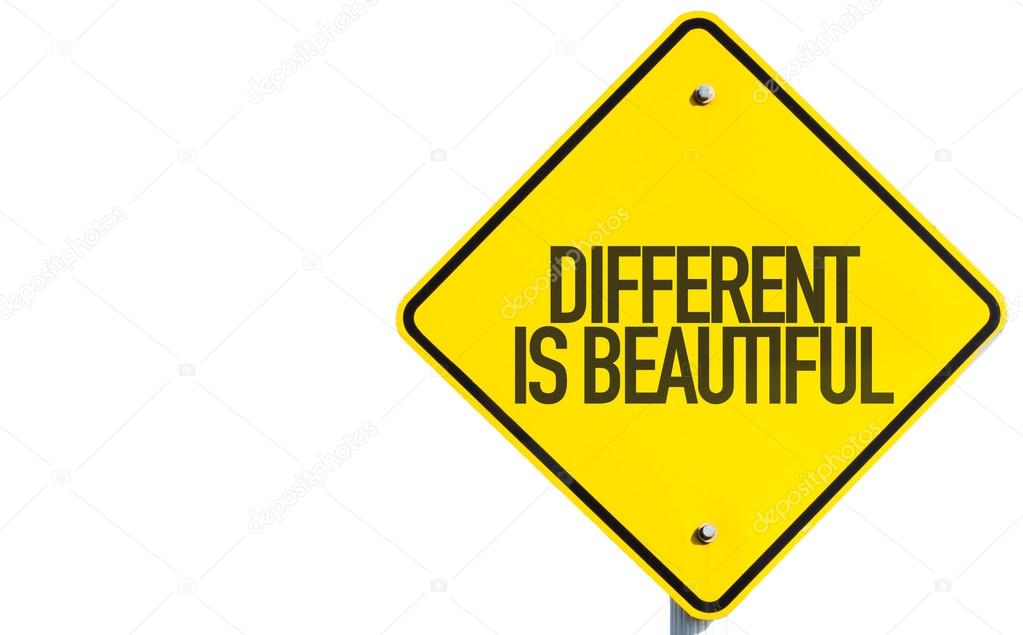 Different is Beautiful sign