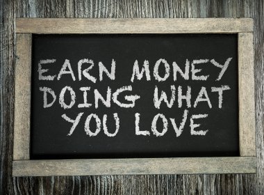 Para yapıyor What You Love kara tahta kazanmak