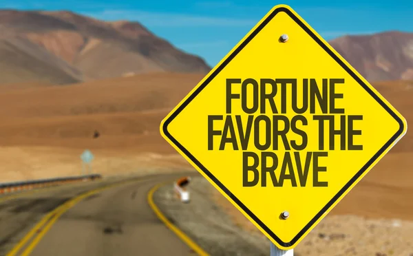 Fortune Favors the Brave sign — Stock Photo, Image