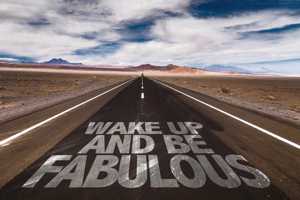 Wake Up and Be Fabulous on desert road — Stock Photo, Image