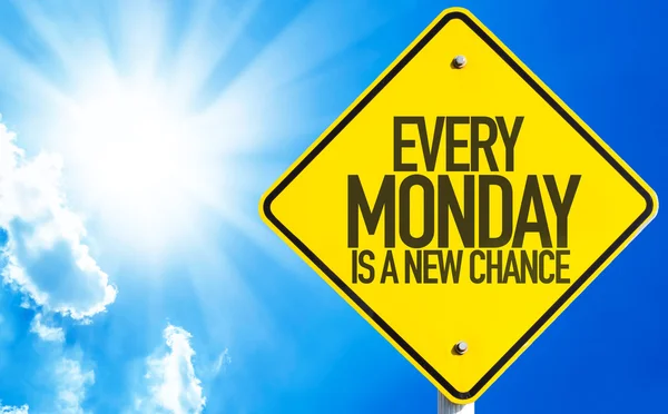 Every Monday Is a New Chance sign — Stock Photo, Image