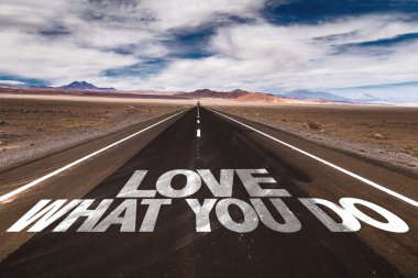 Love What You Do written on road clipart