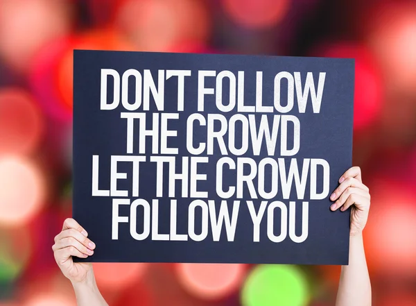 Deixe a multidão te seguir cartaz — Fotografia de Stock
