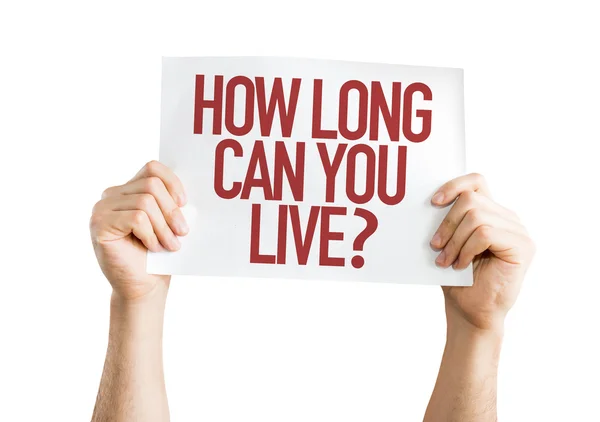Quanto tempo você pode viver? placard — Fotografia de Stock