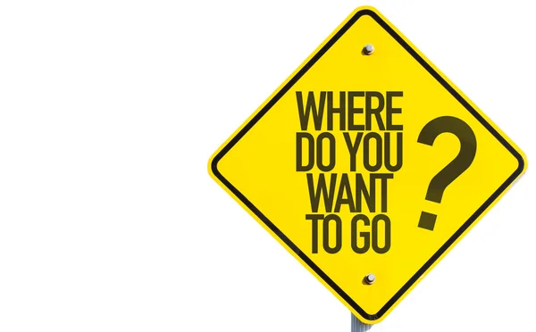 Onde você quer ir? sinal — Fotografia de Stock