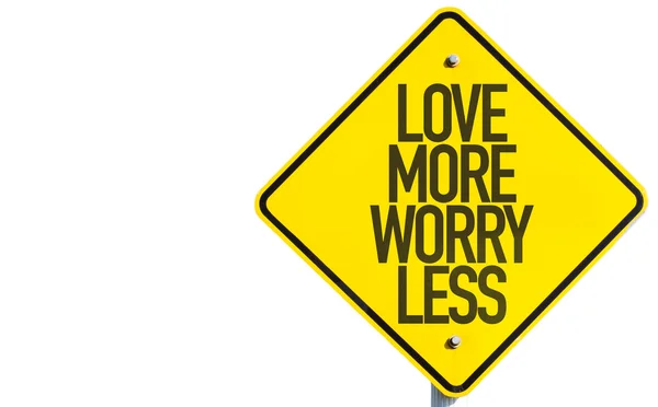 Love More Worry Less sign — Stock Photo, Image