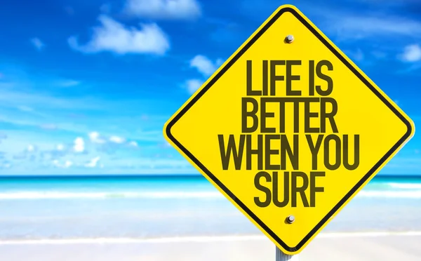 Life is Better When You Surf sign — Stock Photo, Image