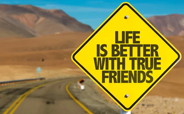 Life is better With True Friends sign — стоковое фото