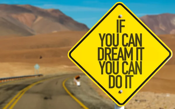 If You Can Dream It You Can Do It sign — Stockfoto