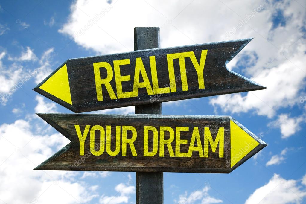Reality - Your Dream signpost