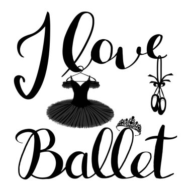 Vektör el yazısı yazması baleyi ve beyaz arkaplanda siyah bir etek, sivri uçlu ayakkabı ve taç görüntüsünü seviyorum.